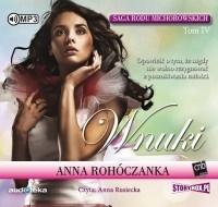 SAGA RODU MICHOROWSKICH T.4 WNUKI. AUDIOBOOK ANNA ROHÓCZANKA