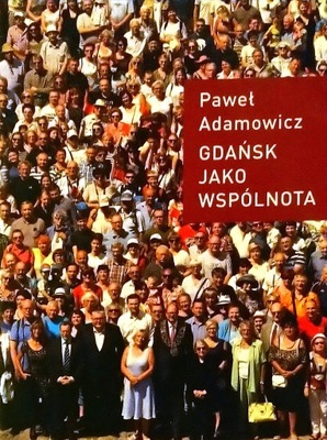 Gdańsk jako wspólnota Paweł Adamowicz SPK