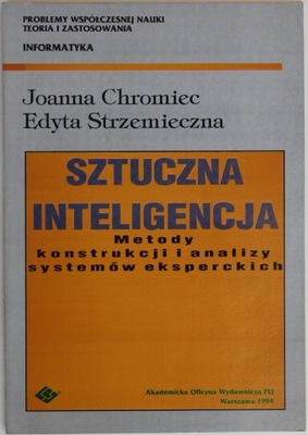 SZTUCZNA INTELIGENCJA METODY KONSTRUKCJI I ANALIZY SYSTEMÓW Chromiec