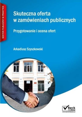 Skuteczna oferta w zamówieniach publicznych. Przyg