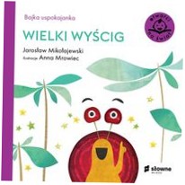 Wielki wyścig Bajka uspokajanka