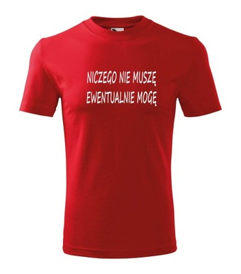 Koszulka T-shirt niczego nie muszę dziecięca