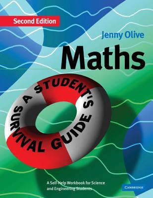 Maths: A Student s Survival Guide: A Self-Help