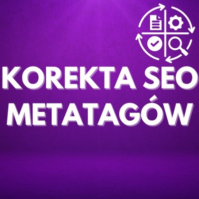 Korekta SEO metatagów - optymalizacja strony internetowej