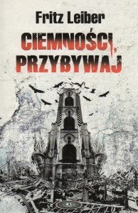 Ciemności przybywaj Fritz Leiber NOWA