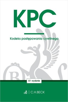 KPC. KODEKS POSTĘPOWANIA CYWILNEGO WYD. 57