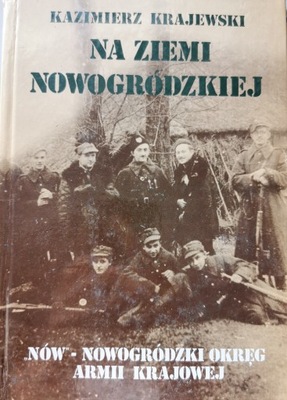 Na Ziemi Nowogródzkiej Kazimierz Krajewski