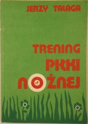 Trening piłki nożnej Jerzy Talaga