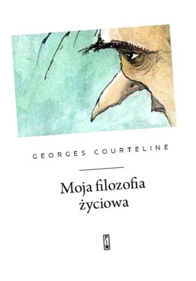 MOJA FILOZOFIA ŻYCIOWA GEORGES COURTELINE