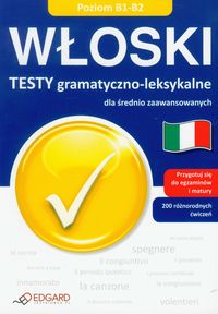 Włoski - Testy gramatyczno-leksyk. B1-B2 EDGARD