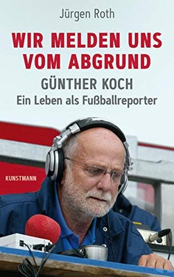 Wir melden uns vom Abgrund JÜRGEN ROTH