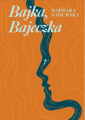 Bajka Bajeczka - Sadurska Barbara (NOWA)