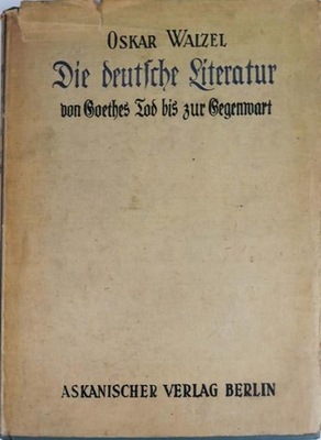 Oskar Walzel Die Deutsche Literatur 1929