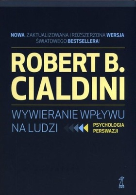 Wywieranie wpływu na ludzi Cialdini