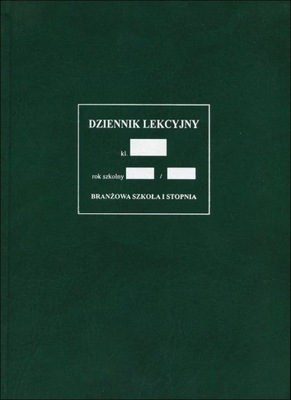 Dziennik lekcyjny dla szkoły branżowej I stopnia