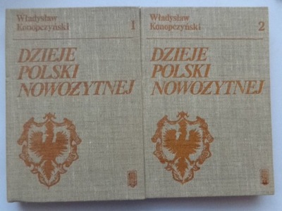 DZIEJE POLSKI NOWOŻYTNEJ 1-2 Władysław Konopczyński