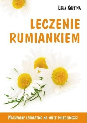 LECZENIE RUMIANKIEM, LIDIA KOSTINA