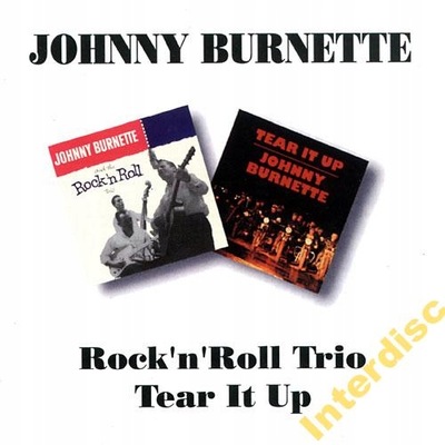 CD JOHNNY BURNETTE - Rock 'n' Roll Trio/Tear It Up
