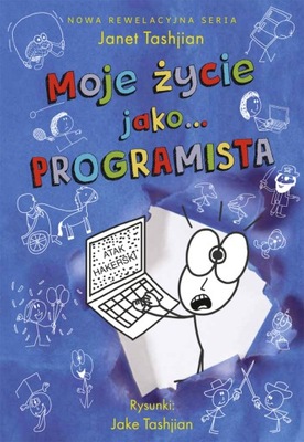 Moje życie jako... programista - Janet Tashjian