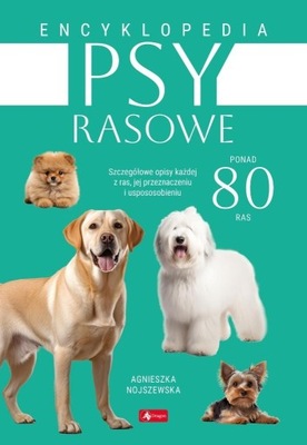 PSY RASOWE. ENCYKLOPEDIA AGNIESZKA NOJSZEWSKA