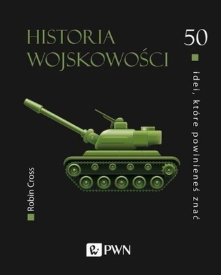 50 idei które powinieneś znać. Historia wojskowośc