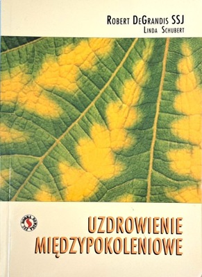 DEGRANDIS UZDROWIENIE MIĘDZYPOKOLENIOWE
