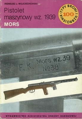 Wojciechowski - PISTOLET MASZYNOWY wz. 1939 MORS