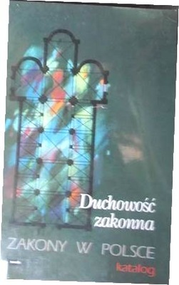 Duchowość zakonna Zakony w Polsce - Kłoczowski