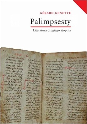 Palimpsesty Literatura drugiego stopnia Genette