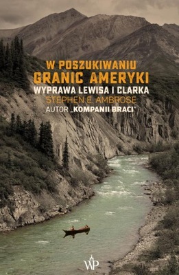 Ebook | W poszukiwaniu granic Ameryki - Stephen E. Ambrose