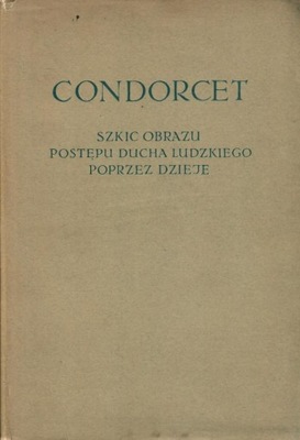 Condorcet * Szkic obrazu postępu ducha ludzkiego