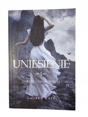 Uniesienie / Seria Upadli / Lauren Kate