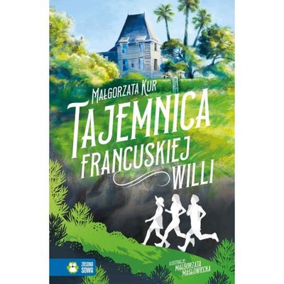 Tajemnica francuskiej willi Małgorzata Kur