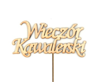 5szt kpl Topper Napis Wieczór Kawalerski Sklejka