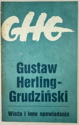 Wieża i inne opowiadania Gustaw Herling-Grudziński