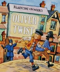 Klasyczne opowieści. Oliver Twist