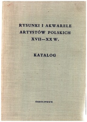 Rysunki i akwarele artystów polskich XVII - XX