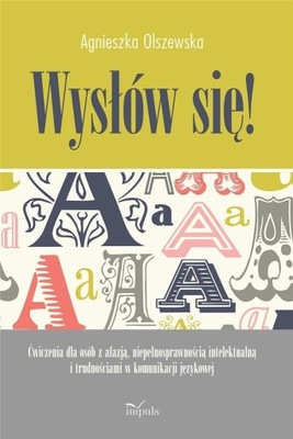 WYSŁÓW SIĘ!, AGNIESZKA OLSZEWSKA