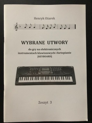 H.Ożarek - Wybrane utwory na keyboard - Zeszyt III