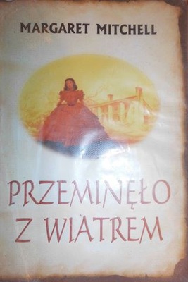 Przeminęło z Wiatrem - Margaret Mitchell