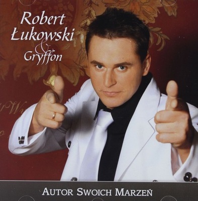 ROBERT ŁUKOWSKI AND GRYFFON: AUTOR SWOICH MARZEŃ [