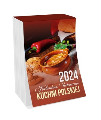 Kalendarz KUCHNIA POLSKA z przepisami potraw 2024 ROK Zdzierak