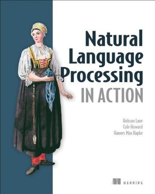 Natural Language Processing in Action LANE HOBSON