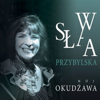 PRZYBYLSKA, SŁAWA - MÓJ OKUDŻAWA (CD)