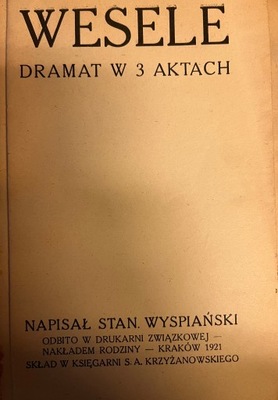 Stanisław Wyspiański WESELE 1921 rok