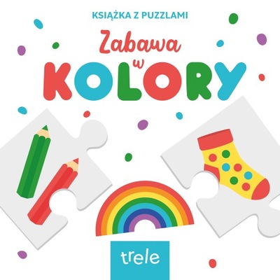 KOLORY KSIĄŻKA Z PUZZLAMI OPRACOWANIE ZBIOROWE