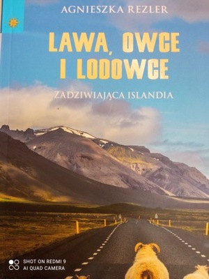 Lawa, owce i lodowce Zadziwiająca Islandia NOWA