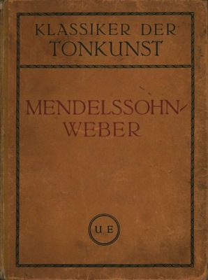 KLASSIKER DER TONKUNST - MENDELSSOHN, WEBER