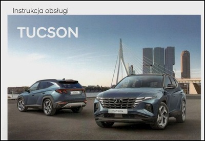 HYUNDAI TUCSON POLSKA ИНСТРУКЦИЯ ОБСЛУЖИВАНИЯ 2020-2023 фото