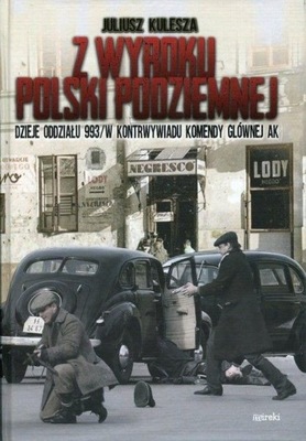 Z wyroku Polski Podziemnej Dzieje - J. Kulesza